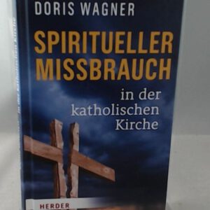 Spiritueller Missbrauch in der katholischen Kirche