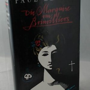 Die Marquise von Brinvilliers