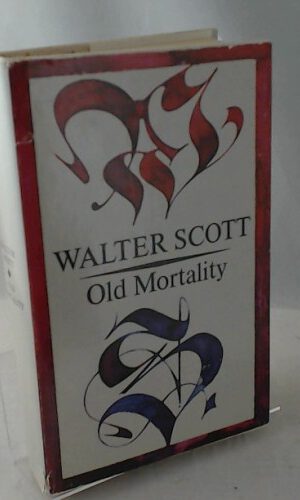 Walter Scott: Old Mortality