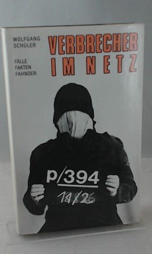 Verbrecher im Netz Fälle, Fakten, Fahnder