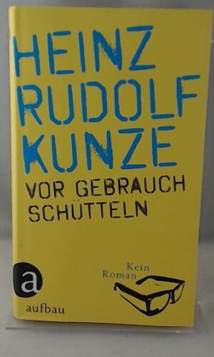 Vor Gebrauch schütteln: Kein Roman