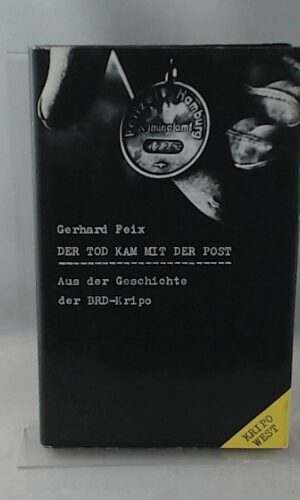 Der Tod kam mit der Post : aus d. Geschichte d. BRD-Kripo.
