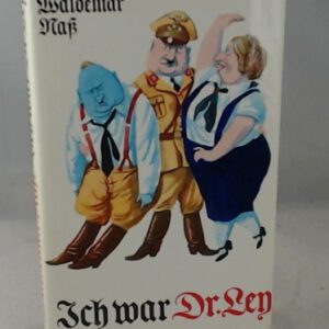 Ich war Dr. Ley