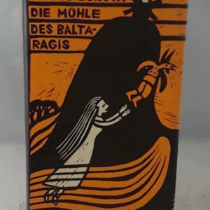 Die Mühle des Baltaragis