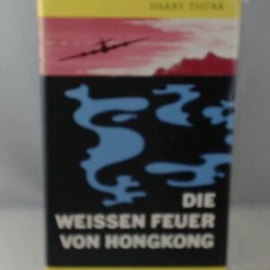 Die weissen Feuer von Hongkong,