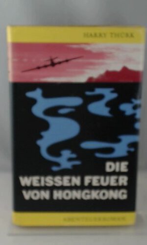 Die weissen Feuer von Hongkong,