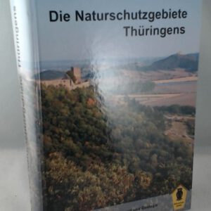 Die Naturschutzgebiete Thüringens
