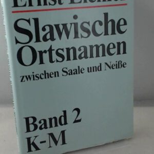 Slawische Ortsnamen zwischen Saale und Neisse. Ein Kompendium: Slawische Ortsnamen zwischen Saale und Neiße, Bd.2, K-M
