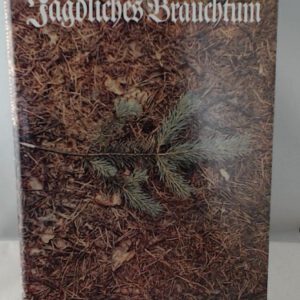 Jagdliches Brauchtum.