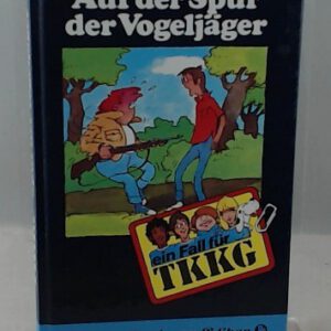 Ein Fall für TKKG, Bd.8, Auf der Spur der Vogeljäger