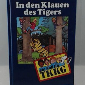 Ein Fall für TKKG, Bd.22, In den Klauen des Tigers