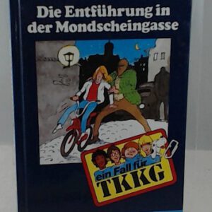 Ein Fall für TKKG, Bd.31, Die Entführung in der Mondscheingasse