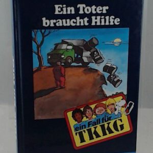 Ein Fall für TKKG, Bd.60, Ein Toter braucht Hilfe