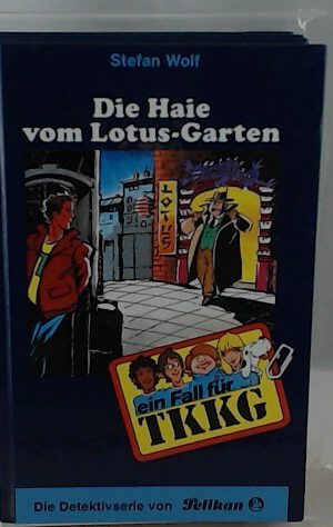 Ein Fall für TKKG, Bd.72, Die Haie vom Lotus-Garten