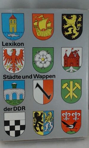 Lexikon Städte und Wappen der Deutschen Demokratischen Republik