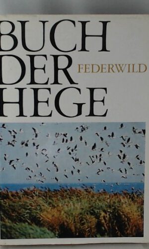 Buch der Hege Bd. 2. Federwild