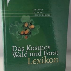 Das Kosmos Wald- und Forstlexikon