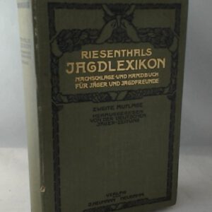 Riesenthals Jagdlexikon. Nachschlage- u. Handbuch für Jäger und Jagdfreunde
