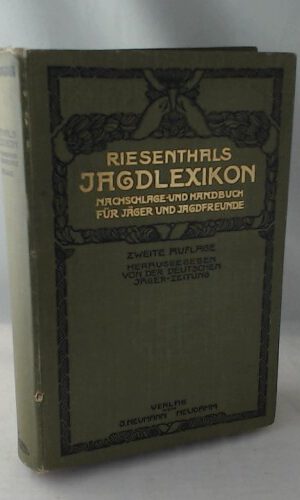 Riesenthals Jagdlexikon. Nachschlage- u. Handbuch für Jäger und Jagdfreunde