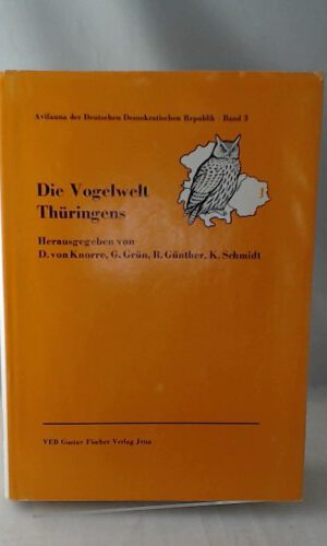 Die Vogelwelt Thüringens - Bezirke Erfurt, Gera, Suhl