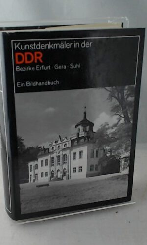 Bezirke Erfurt, Gera, Suhl. Kunstdenkmäler in der DDR.