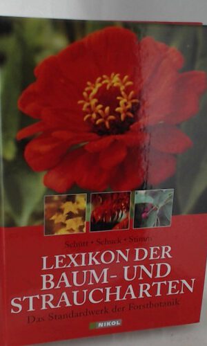 Lexikon der Baum- und Straucharten: Das Standardwerk der Forstbotanik: Das Standardwerk der Forstbotanik. Morphologie, Pathologie, Ökologie und Systematik wichtiger Baum- und Straucharten