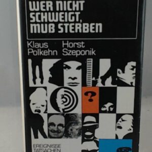 Wer nicht schweigt, muss sterben