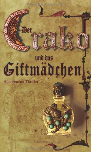 Der Crako und das Giftmädchen. Historischer Thriller