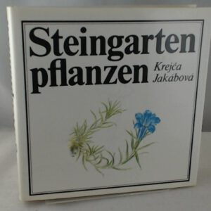 Steingartenpflanzen : ein farbiger Atlas der schönsten Steingartenpflanzen.