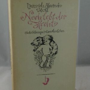 Noch lebt der Hecht: (Schildbürger-)Geschichten