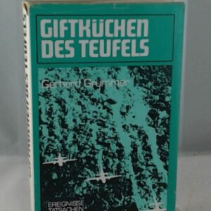 Giftküchen des Teufels, Ereignisse Tatsachen Zusammenhänge