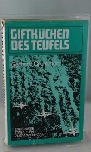 Giftküchen des Teufels, Ereignisse Tatsachen Zusammenhänge
