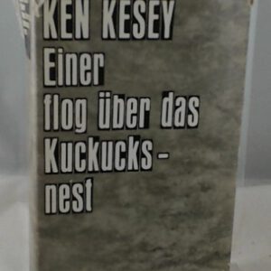 Ken Kesey: Einer flog über das Kuckucksnest