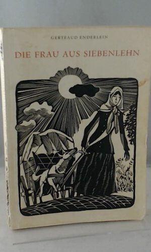 Die Frau aus Siebenlehn : aus Amalie Dietrichs Leben u. Werk.