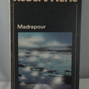 Madrapour. Aus dem Französischen übersetzt von Anna Mudry.
