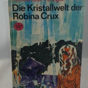 Die Kristallwelt der Robina Crux.