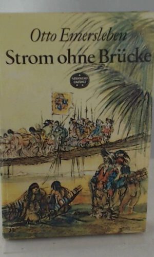 Strom ohne Brücke - Mit Pizarro im Lande der Inkas. Band 164.