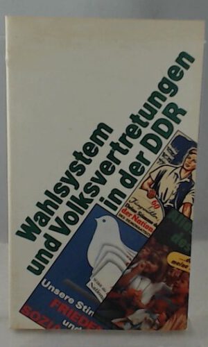Wahlsystem und Volksvertretungen in der DDR