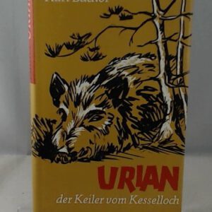 URIAN der Keiler vom Kesselloch,