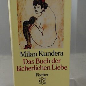 Das Buch der lächerlichen Liebe. Aus dem Tschechischen von Susanna Roth.