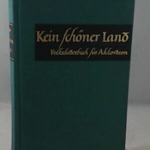 Kein schöner Land. Volksliederbuch für Akkordeon.