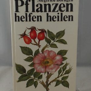 Pflanzen helfen heilen - Illustrationen von Renate Schiller