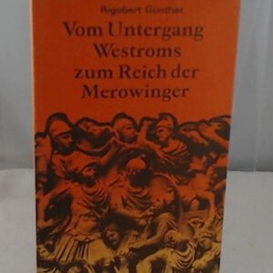 Vom Untergang Westroms zum Reich der Merowinger