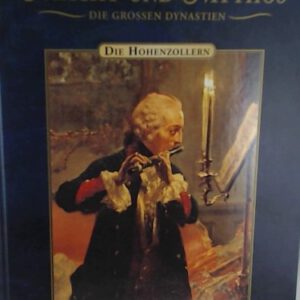Schad die Hohenzollern Macht und Mythos großer Dynastien, Weltbild, 100 Seiten, bebildert