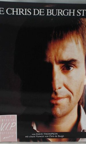 Die Chris de Burgh Story. Biographie