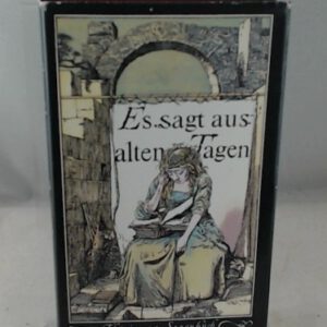 Es sagt aus alten Tagen