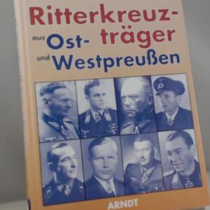 Ritterkreuzträger aus Ost- und Westpreußen