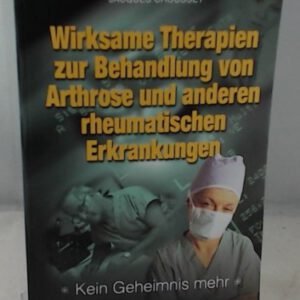 Wirksame Therapien zur Behandlung von Arthrose und anderen rheumatischen Erkrankungen