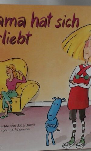Mama hat sich verliebt.