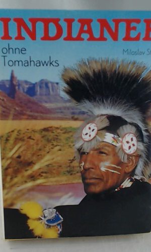 Miroslav Stingl: Indianer ohne Tomahawks